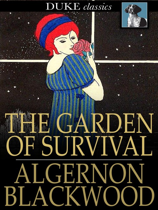 Title details for The Garden of Survival by Algernon Blackwood - Wait list